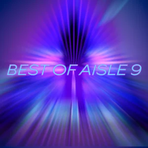 Best of Aisle 9 Spotify playlist cover art