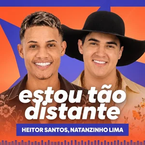 Estou um pouco distante de você.. 🎶 TÃO DISTANTE - Heitor Santos e Natanzinho Lima 2026 playlist cover