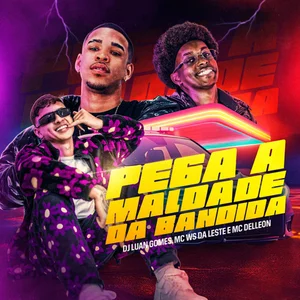 PEGA A MALDADE DA BANDIDA - ARROCHAFUNK playlist cover