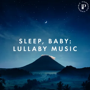 Sleep, Baby - Lullaby Music