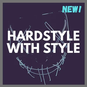 HARDSTYLE WITH STYLE