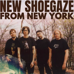 NEW SHOEGAZE FROM NEW YORK