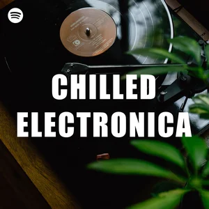 Chilled Electronica Spotify playlist cover art