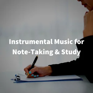 Instrumental Music for Note-Taking & Study Spotify playlist cover art
