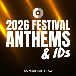 Festival Anthems & IDs - Hard Hitting Mainstage | Commuter Trax Spotify playlist cover art