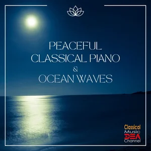 Peaceful Classical Piano & Ocean Waves: 200 Contemporary Piano Pieces with Ocean Sounds