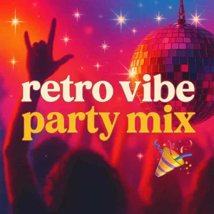 retro vibe party mix 🎉 cover art