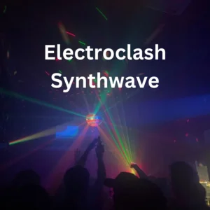 Electroclash Synthwave Hyperpop Playlist Submission