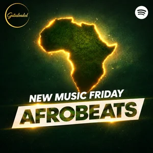 New Music Friday Afrobeat Party Playlist Submission