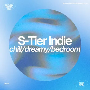 S-Tier Indie: Chill/Dreamy/Bedroom cover