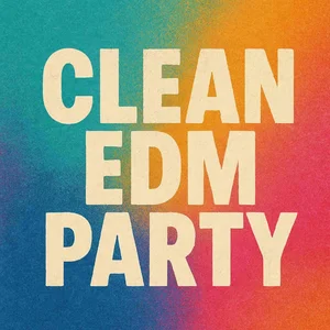 Cover art for CLEAN EDM PARTY VIBRATIONS 🎶