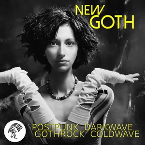 NEW GOTH /// Post Punk Goth Rock Darkwave Coldwave Synthwave EBM playlist cover