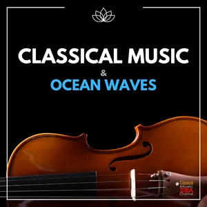 Deep Sleep Classical Music & Ocean Waves