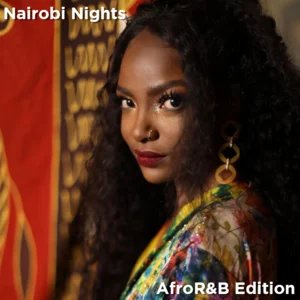Nairobi Nights: AfroR&B Edition
