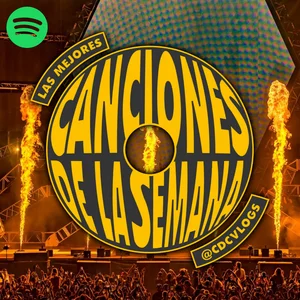 Las Mejores Canciones de la Semana - CDCVLOGS