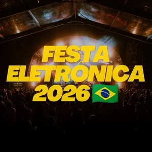 FESTA ELETRÔNICA 2026 🇧🇷 Spotify playlist cover art