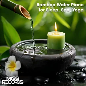 Bamboo Water Sounds + Relaxing Piano Music 🌿 Calming Music for Sleep, Spa & Yoga, Meditation Music artwork