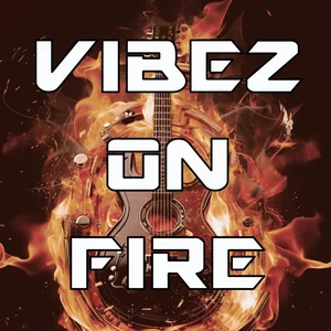 VIBEZ ON FIRE playlist cover