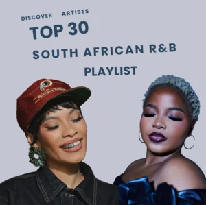 TOP 30 BEST SOUTH AFRICAN R&B