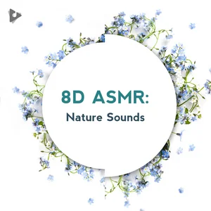 8D ASMR: Nature Sounds