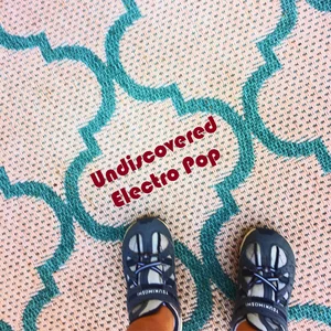 Undiscovered Electro & Dance Pop cover