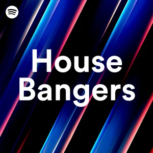 House Bangers | Fresh & Classic Spotify playlist cover art
