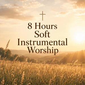 8 Hours Soft Instrumental Worship Spotify playlist cover art