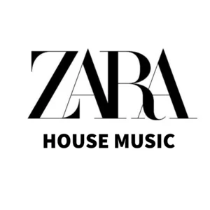 Zara House Music HIts