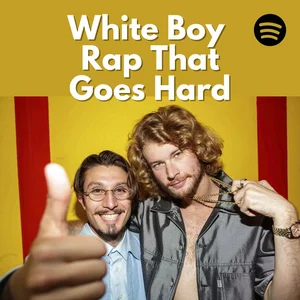 White Boy Rap That Goes Hard Spotify playlist cover art