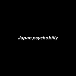 Japan psychobilly - playlist by Kuma-billy | Spotify