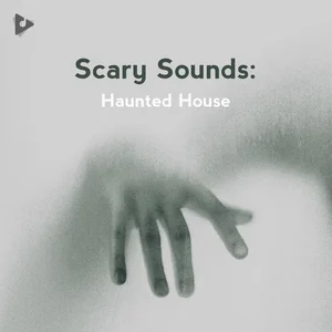 Scary Sounds: Haunted House