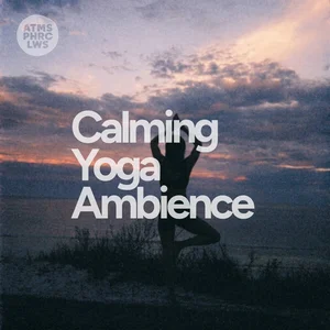 Calming Yoga Ambience playlist cover