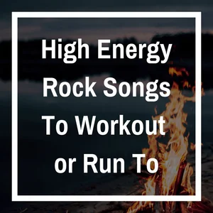 Rock Songs for Workouts or Running | Modern Rock, Alt Rock, Punk Rock