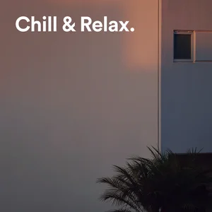 Chill & Relax 2026 ✨ Chill Music - Chill Vibes - Relaxing Vibes - Chillout Lounge & Chill Deep House Spotify playlist cover art