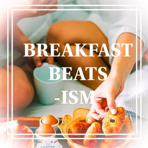 Breakfast Beats & Morning Jams - ☯️ ISM ☕ Spotify playlist cover art