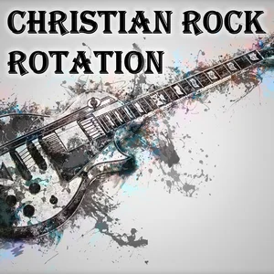 Christian Rock Rotation Spotify playlist cover art
