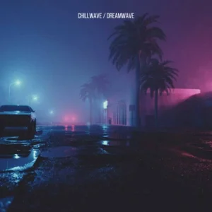 Chillwave / Dreamwave Coding Playlist Submission