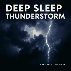 Cover art for Deep Sleep Thunderstorm - 12 Hours+