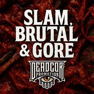 Deadcor - SLAM, BRUTAL & GORE playlist cover