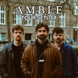 Amble Setlist - North America Tour 2026 playlist cover