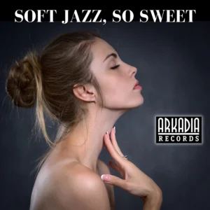 Soft Jazz, So Sweet Spotify playlist cover art