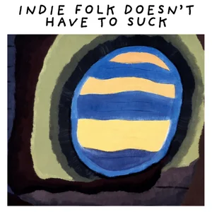 Indie folk doesn't have to suck cover