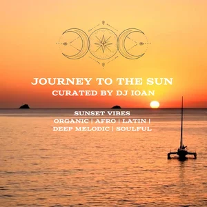 Journey To The Sun 2026: Sunset Inspired Organic House | Afro House | Latin | Melodic |Soulful | Spotify playlist cover art