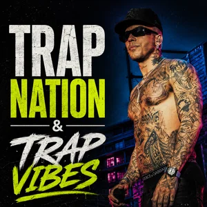 TRAP NATION & TRAP VIBES