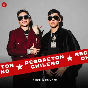 REGGAETON CHILENO 🇨🇱 playlist cover
