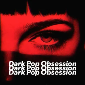 Dark Pop Obsession