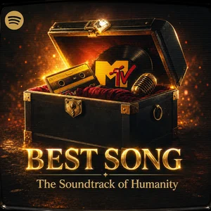 MTV BEST SONG - The Soundtrack of  Humanity 