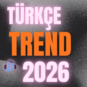 Türkçe Trend Şarkılar 2026 playlist cover