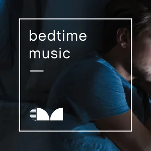 Bedtime Music 🌙 Songs For Sleep