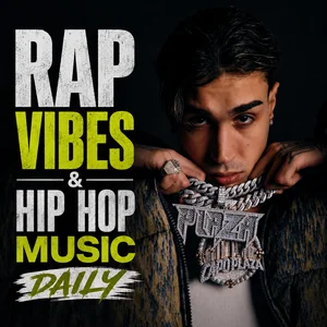RAP VIBES & HIP HOP MUSIC DAILY